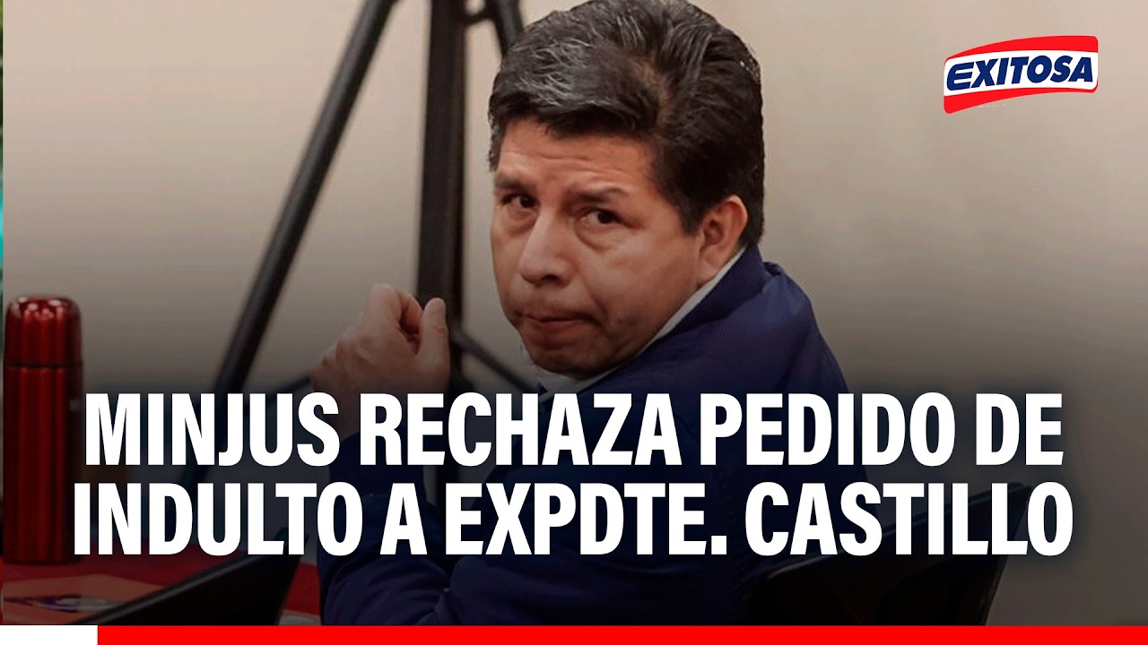 🔴🔵 Minjus rechaza pedido de indulto a Castillo: Ya no hay tiempo para emitir otro, señala experto