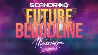 Scandroid - Future Bloodline (Instrumental)