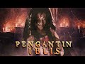 AKU BERANIKAN DIRI MENCOBA HOROR INDONESIA INI Pengantin Iblis