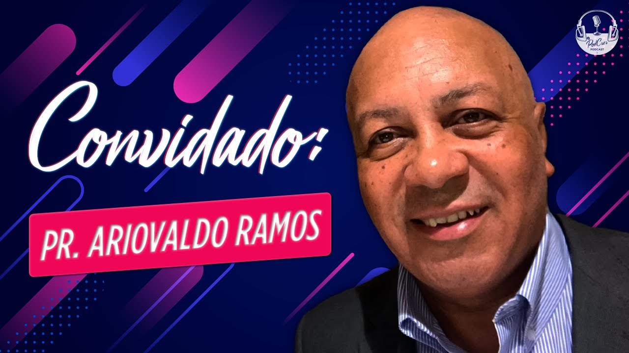 (ao vivo) PASTOR ARIOVALDO RAMOS - #SIMPODCRER 9