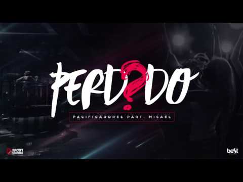 Pacificadores - Perdido part Misael (Official Music)