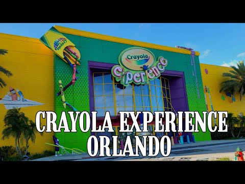CRAYOLA EXPERIENCE ORLANDO