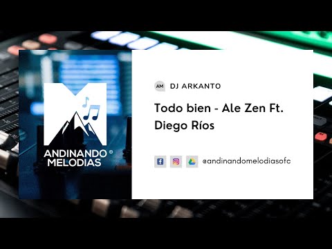 DJ ARKANTO - Todo bien - Ale Zen Ft. Diego Ríos | CAPORAL 2022