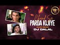 Chand Se Parda Kijiye Club Remix Dj Dalal London Aao Pyaar Karen Kumar Sanu 90s Hit Songs