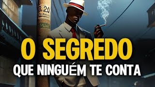 O segredo que ninguém te conta