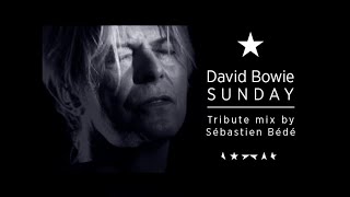 David Bowie - Sunday (Tribute Mix by Sébastien Bédé)