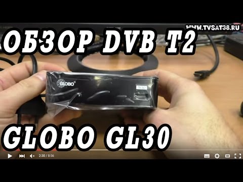 Обзор  ресивера DVB T2 Globo GL30. Подключение и настройка.