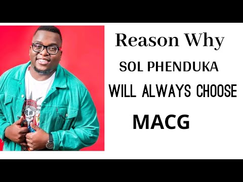 MACG CHANGED SOL PHENDUKA'S LIFE #macg #solphenduka #TREND