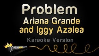 Download lagu Ariana Grande and Iggy Azalea - Problem (Karaoke Version) mp3