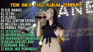Download lagu YENI INKA 'OJO NANGIS' FULL ALBUM TERBARU 2022 mp3