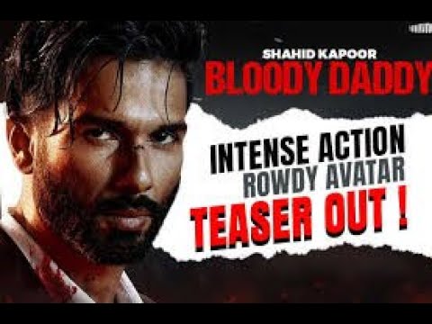 Bloody Daddy Official Trailer  | Jio Studios | Shahid Kapoor | Ali Abbas Zafar