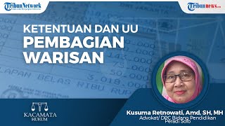 Ketentuan Secara Umum Pembagian Warisan dan Undang-undang yang Mengaturnya