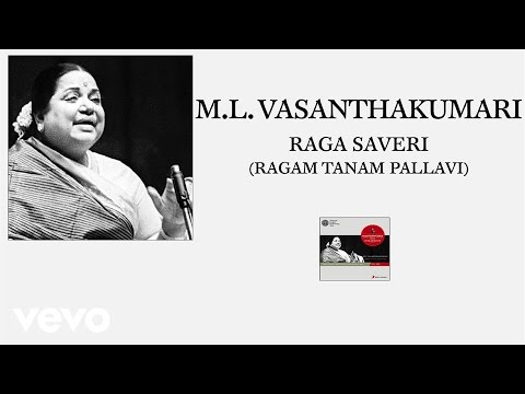 M.L. Vasanthakumari - Raga Saveri (Ragam Tanam Pallavi (Pseudo Video)) — वीडियो थंबनेल