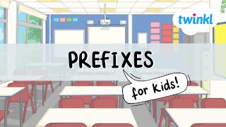 Prefixes for Kids! | What are Prefixes? | All About Prefixes | Twinkl USA