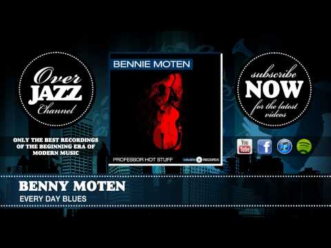 Benny Moten - Every Day Blues