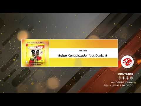 BUBEX CONQUISTADOR FT DUNKU B- NHA LOVE