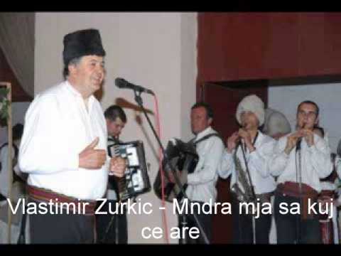 Vlastimir Zurkic   Mndra mja sa kuj ce are