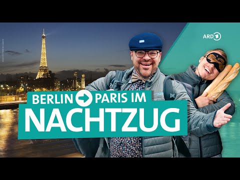 On the ÖBB Nightjet from Berlin via Halle to Paris | ARD Reisen