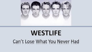 Westlife - You Can&#39;t Lose What You Never Had (Lyric Video - Color Coded)