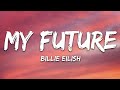 Billie Eilish My Future Lyrics
