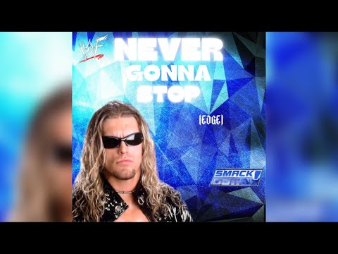 Edge 2001 v2 - “Never Gonna Stop” (The Red Red Kroovy) (WWE Edit)