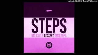 Steps feat. Smoke DZA &amp; Big SANT (Chopped &amp; Screwed) - Big K.R.I.T.
