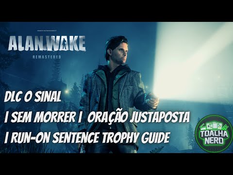 Alan Wake Remastered | DLC O Sinal | Sem Morrer | 🏆 Oração Justaposta | Run-On Sentence Trophy Guide