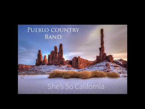 Pueblo Country Band - “She’s So California”
