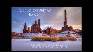 Pueblo Country Band - “She’s So California”