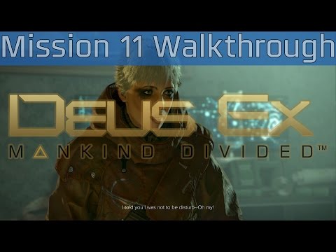 Deus Ex: Mankind Divided - Mission 11: Confronting the Bomb-Maker Walkthrough [HD 1080P/60FPS]