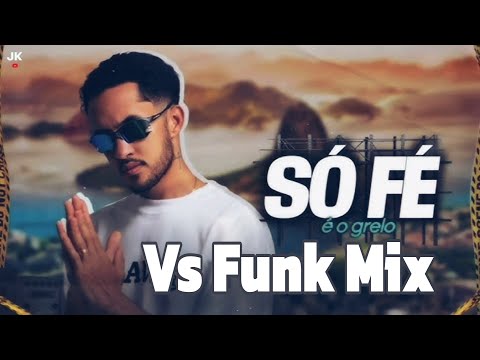 137.00 - o grelo da seresta - Só fé (Vs Funk Mix) Dj Bochcha