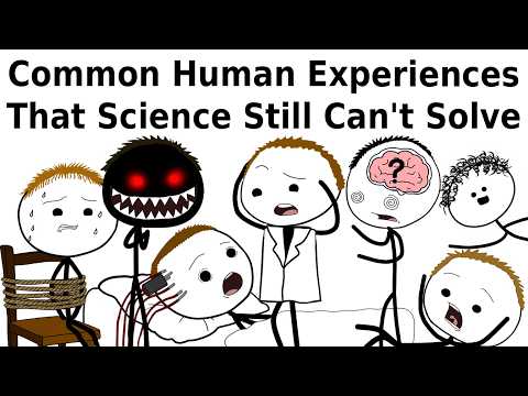 Common Human Experiences That Science Still Can't Solve