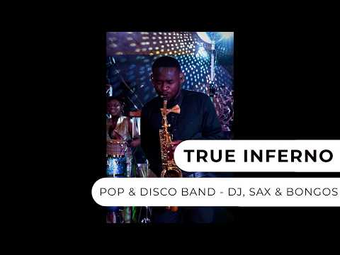 True Inferno - DJ, Sax & Bongos