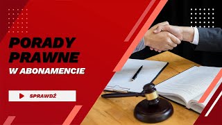 Porady prawne w abonamencie - na co zwrócić uwagę?