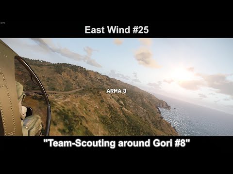 ArmA3 "East Wind" #25 Team-Scouting around Gori#8 (No Commentary/English Sub)