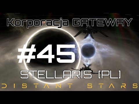 Stellaris GATEWAY (PL), Distant Stars, cz.45 - ooops jaka duża flota.