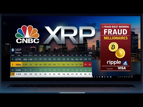 XRP CNBC lässt Bombe auf Ripple und XRP,Liste der Top-XRP-Reichen,Ripple gibt Betrugswarnung,Visa