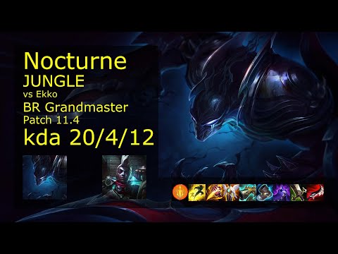 Nocturne Jungle vs Ekko - BR Grandmaster 20/4/12 Patch 11.4 Gameplay