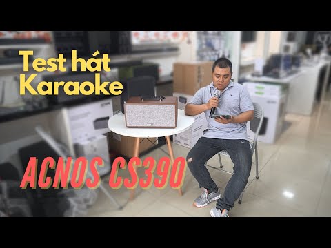 [TEST HÁT] Loa Karaoke di động ACNOS CS390 - GIÁ CỰC SỐC TẠI AN TUẤN !!!