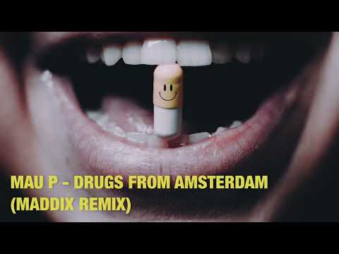 Mau P - Drugs From Amsterdam (Maddix Techno Remix)