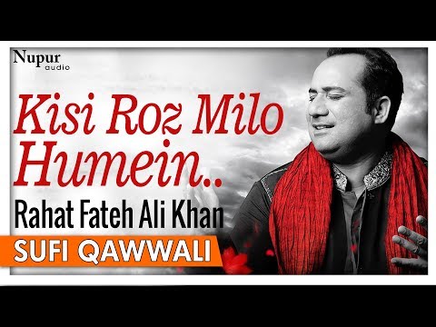 Kisi Roz Milo Humein Shaam Dhale By Rahat Fateh Ali Khan With Lyrics | Romantic Qawwali Songs