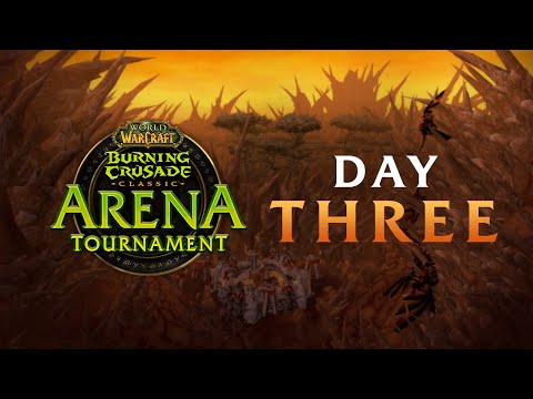 Burning Crusade Classic Arena Tournament | Day 3 | Top 4