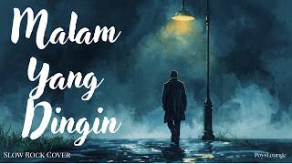 Download lagu Malam Yang Dingin - Slow Rock Cover by PoysLounge mp3 Download lagu Malam Yang Dingin - Slow Rock Cover by PoysLounge mp3