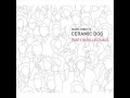 Marc Ribot's Ceramic Dog - Girlfriend