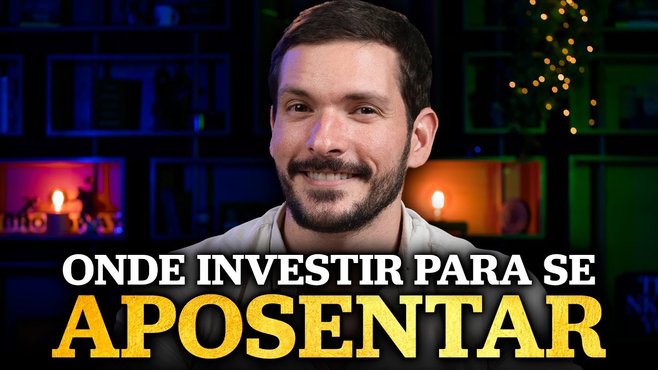 ONDE INVESTIR PARA SE APOSENTAR? | Melhores investimentos para VIVER DE RENDA