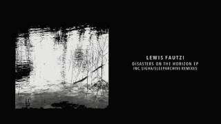 Lewis Fautzi - Eerie (Sleeparchive Remix)