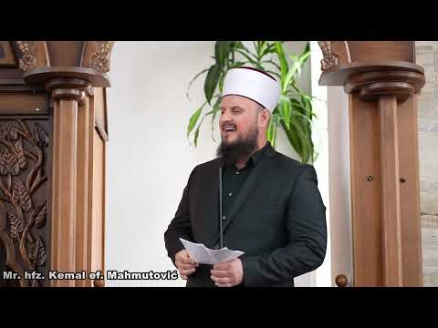 Pet ciljeva vjere - HUTBA mr. hfz. Kemal ef. Mahmutović
