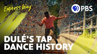 The History of Tap Dance | The Express Way with Dulé Hill