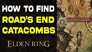 Elden Ring: How to Find Road&#39;s End Catacombs Location Complete Guide | Secret Cave