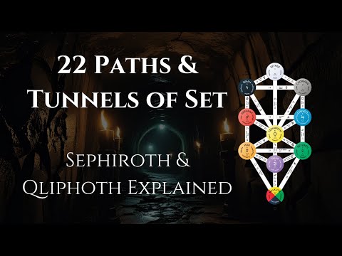 22 Paths of the Sephiroth & Tunnels of Set Explained | Occult Kabbalah & The Qliphoth